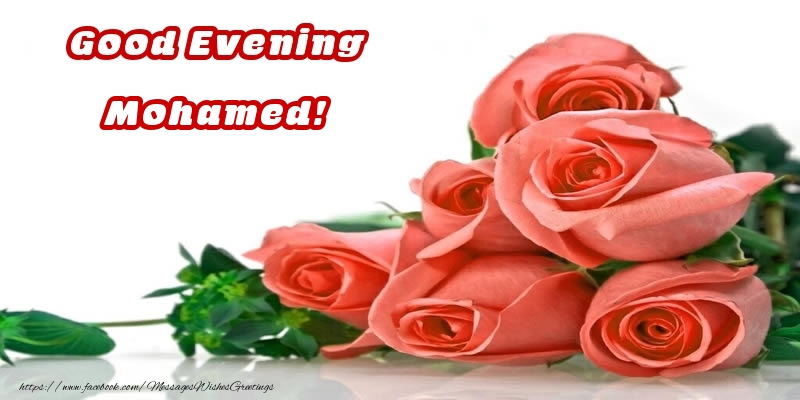 Greetings Cards for Good evening - Good Evening Mohamed